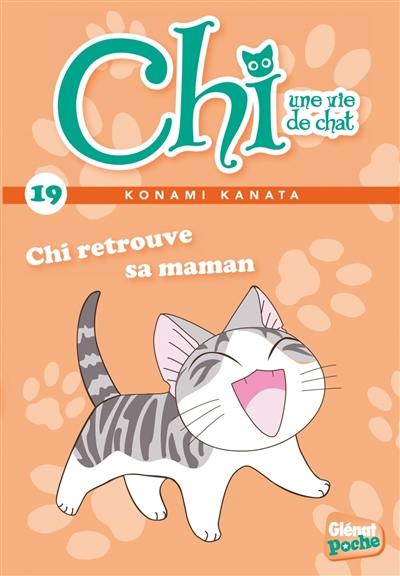 Chi, une vie de chat. Vol. 19. Chi retrouve sa maman