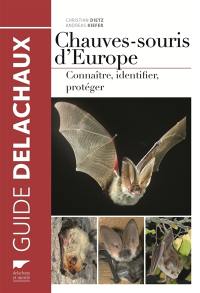 Chauves-souris d'Europe : connaître, déterminer, protéger