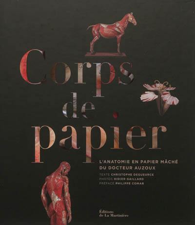 Corps de papier : l'anatomie en papier mâché du docteur Auzoux