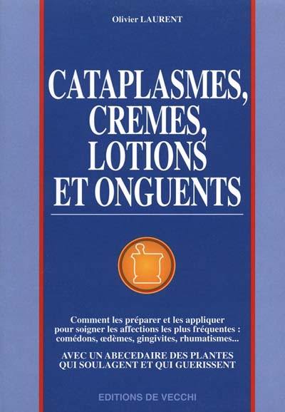 Cataplasmes, crèmes, lotions et onguents