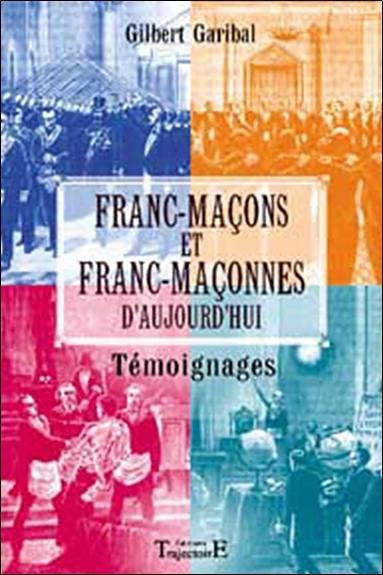 Francs-maçons et franc-maçonnes d'aujourd'hui : témoignages