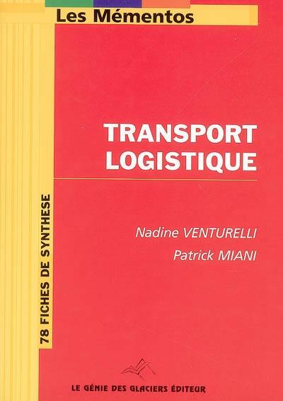 Transport logistique : 78 fiches de synthèse