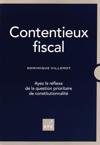 Contentieux fiscal : ayez le réflexe de la question prioritaire de constitutionnalité