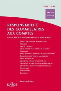 Responsabilité des commissaires aux comptes : civile, pénale, administrative, disciplinaire