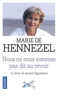 Nous ne nous sommes pas dit au revoir : la dimension humaine du débat sur l'euthanasie