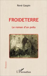 Froideterre : le roman d'un poilu