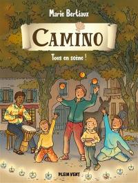 Camino. Vol. 4. Tous en scène !