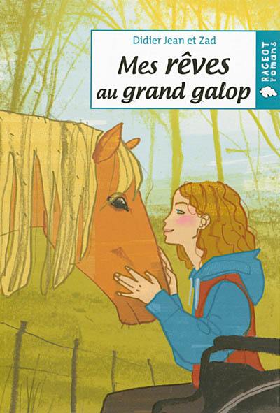 Mes rêves au grand galop