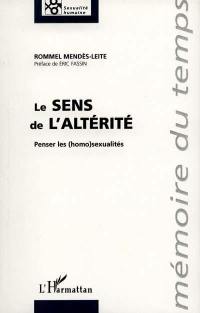 Le sens de l'altérité : penser les (homo)sexualités