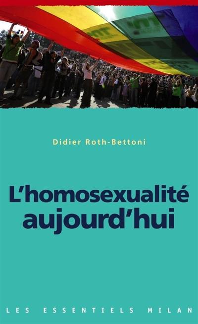 L'homosexualité aujourd'hui