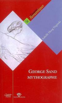 George Sand mythographe