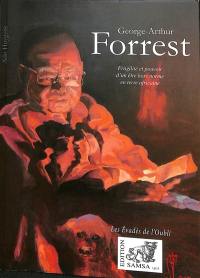 George-Arthur Forrest : fragilité et pouvoir d'un être hors norme en terre africaine