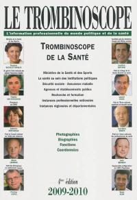 Trombinoscope de la santé 2009-2010 : photographies, biographies, fonctions, coordonnées