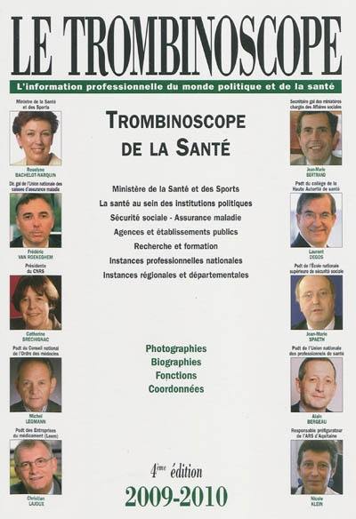 Trombinoscope de la santé 2009-2010 : photographies, biographies, fonctions, coordonnées