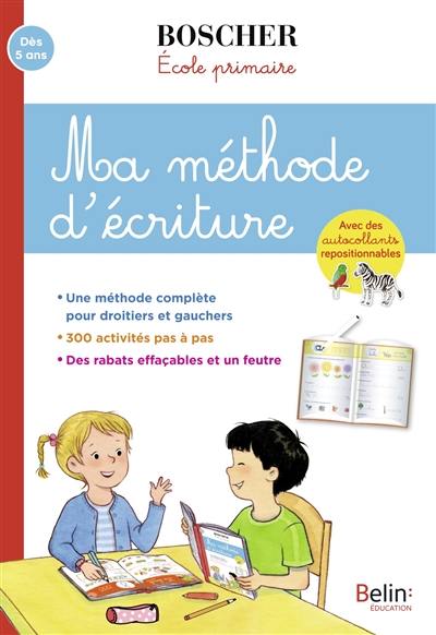 Ma méthode d'écriture : école primaire : dès 5 ans