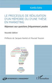 Le processus de réalisation d'un mémoire ou d'une thèse en marketing : réponses aux questions fréquemment posées