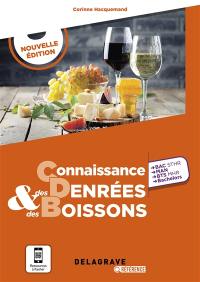 Connaissance des denrées et des boissons : bac STHR, MAN, BTS MHR