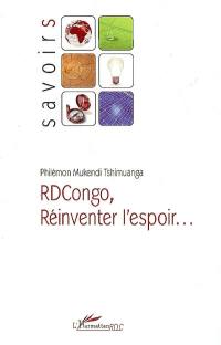 RD Congo, réinventer l'espoir ?