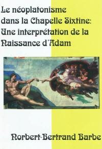 Le néoplatonisme dans la Chapelle Sixtine : une interprétation de la naissance d'Adam