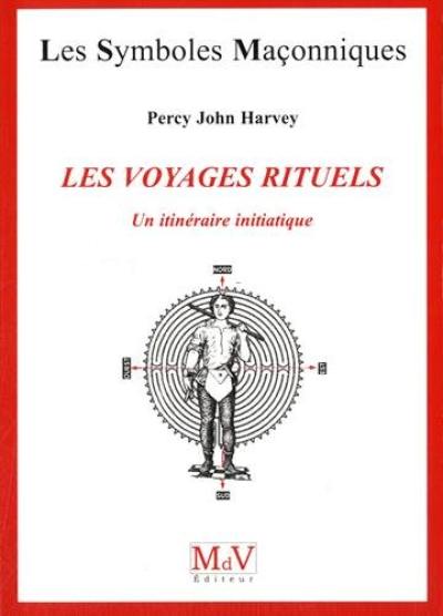 Les voyages rituels : un itinéraire initiatique