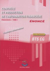 Contrôle et production de l'information financière : processus 2, BTS CG : cas pratiques, énoncé. Vol. 1