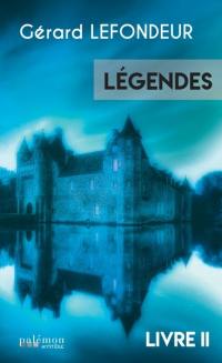 Légendes. Vol. 2