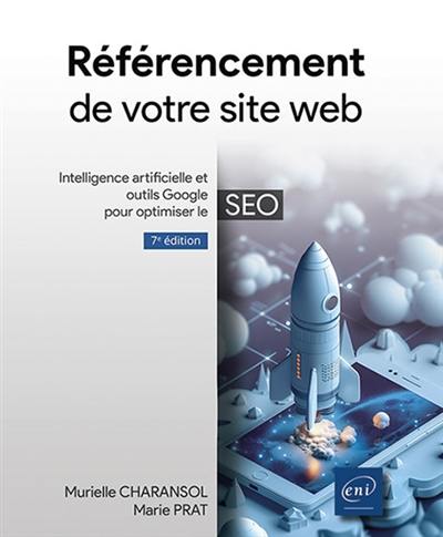 Référencement de votre site sur web : intelligence artificielle et outils Google pour optimiser le SEO