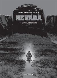 Nevada. Vol. 1. L'étoile solitaire