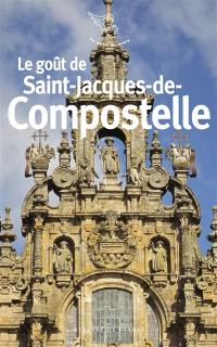 Le goût de Saint-Jacques-de-Compostelle