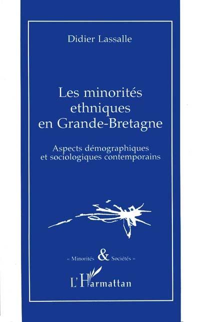 Les minorités ethniques en Grande-Bretagne : aspects démographiques et sociologiques contemporains