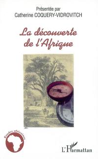 La découverte de l'Afrique : l'Afrique noire atlantique des origines au XVIIIe siècle