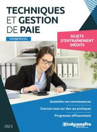 Techniques et gestion de paie : sujets d'entraînement inédits : 2023