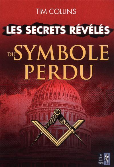 Les secrets révélés du Symbole perdu