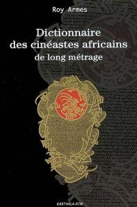 Dictionnaire des cinéastes africains de long métrage