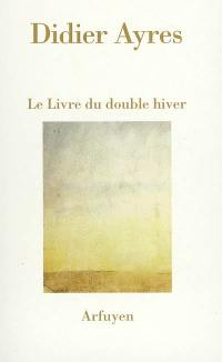 Le livre du double hiver