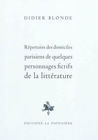 Répertoire des domiciles parisiens de quelques personnages fictifs de la littérature