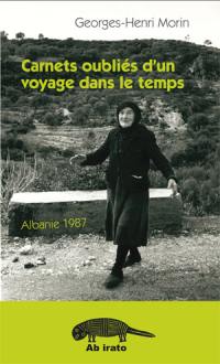 Carnets oubliés d'un voyage dans le temps : Albanie, 1987