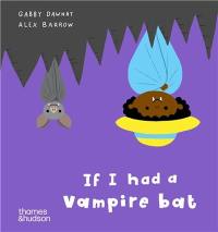 If I had a vampire bat (Board Book)