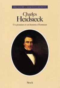 Charles-Camille Heidsieck : un pionnier et un homme d'honneur