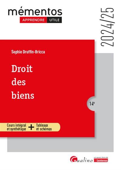 Droit des biens : cours intégral et synthétique + tableaux et schémas : 2024-2025