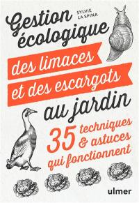 Gestion écologique des limaces et des escargots au jardin : 35 techniques & astuces qui fonctionnent