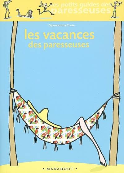 Les vacances des paresseuses