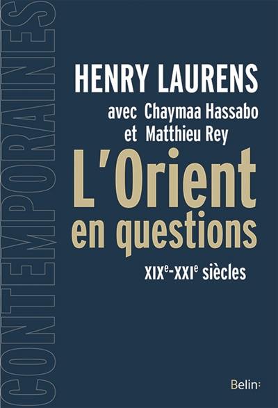 L'Orient en questions : XIXe-XXIe siècle