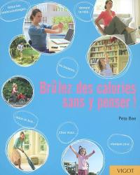 Brûlez des calories sans y penser !