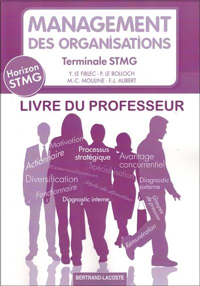 Management des organisations, terminale STMG : livre du professeur