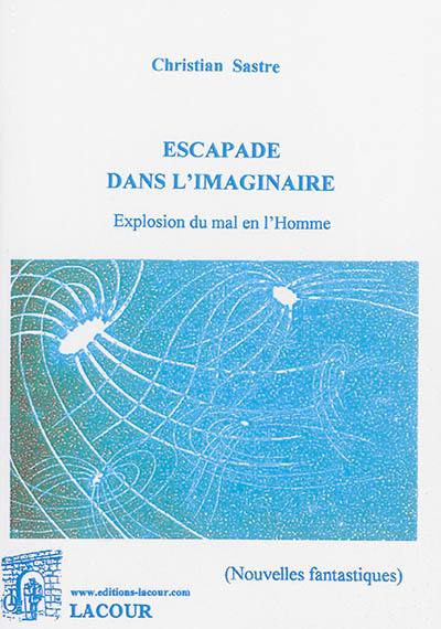 Escapade dans l'imaginaire : nouvelles fantastiques