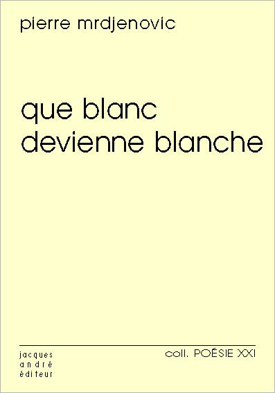 Que blanc devienne blanche