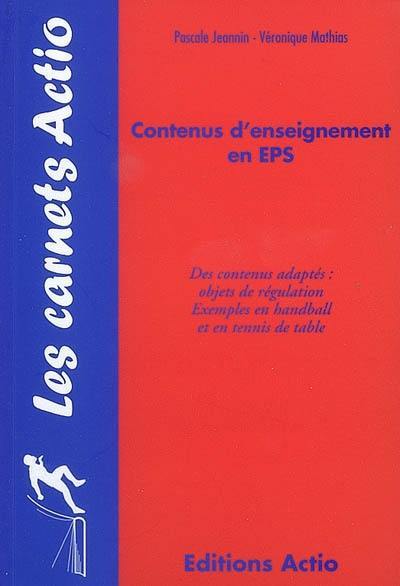 Contenus d'enseignement en EPS : des contenus adaptés : objets de régulation, exemples en handball et en tennis de table