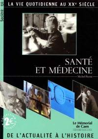 Santé et médecine : la vie quotidienne au XXe siècle