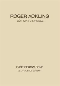 Roger Ackling : où point l'invisible